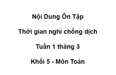 Khối 5 - tuần 1 - tháng 3 - Toán