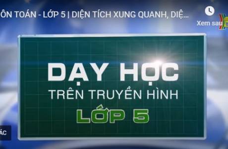 Bài dạy trên truyền hình 27/3/2020 - Toán - Lớp 5