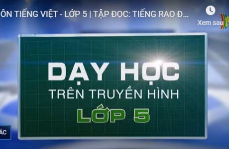 Bài dạy trên truyền hình 28/3/2020 - Tiếng Việt - Lớp 5