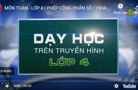 Bài dạy trên truyền hình Ngày 07/4/2020 - Toán - Lớp 4