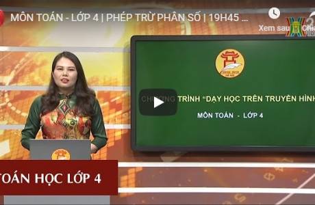 Bài dạy trên truyền hình ngày 14/4/2020 - Toán - Lớp 4