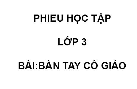 PHIẾU HỌC TẬP TẬP ĐỌC LỚP 3