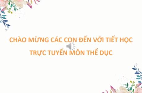 THỂ DỤC KHỐI 1 TUẦN 21 - Trường Tiểu Học Trung Tự
