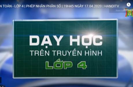 Bài dạy trên truyền hình ngày 17/4/2020 - Toán - Lớp 4