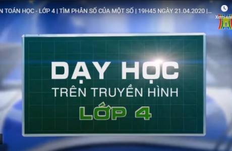 Bài dạy trên truyền hình ngày 21/4/2020 - Toán- Lớp 4