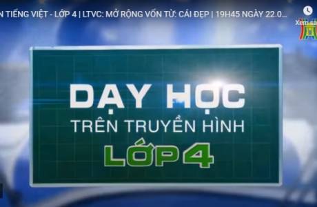 Bài dạy trên truyền hình ngày 22/4/2020 - Tiếng Việt - Lớp 4