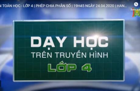 Bài dạy trên truyền hình 23/4/2020 - Toán - Lớp 4