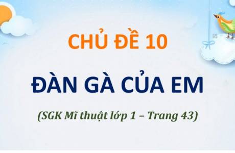 Mĩ Thuật Lớp 1 - Bài: Đàm Gà Của Em - Trường Tiểu Học Trung Tự