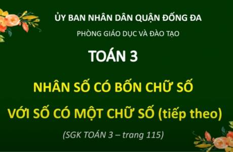 Khối 3 tuần 23 Môn Toán: Nhân số có 4 chữ số với số có 1 chữ số (tiếp theo)