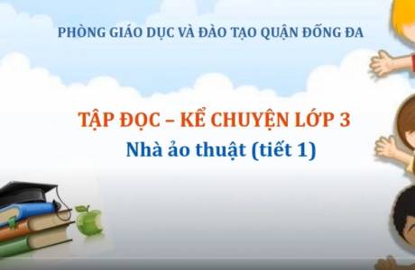 Khối 3 tuần 23  Môn Tập đọc: Nhà ảo thuật