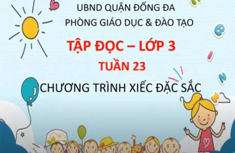 Khối 3 tuần 23 Môn Tập đọc: Chương trình xiếc đặc sắc