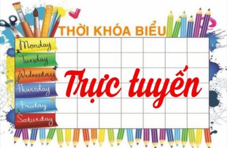 THỜI KHÓA BIỂU +  CHƯƠNG TRÌNH DẠY HỌC QUA INTERNET