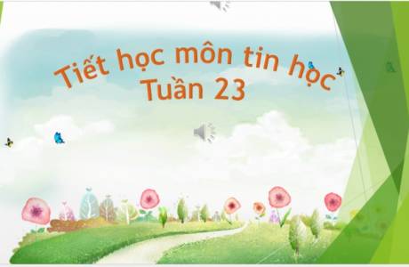 Tin học tuần 23 - khối 5