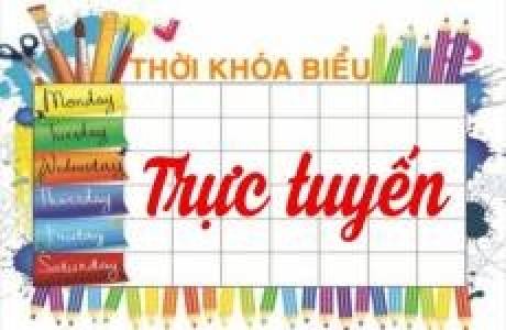 THỜI KHÓA BIỂU +  CHƯƠNG TRÌNH  DẠY HỌC QUA INTERNET- KHỐI 1