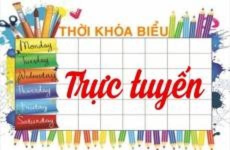 THỜI KHÓA BIỂU + CHƯƠNG TRÌNH DẠY HỌC QUA INTERNET- KHỐI 2