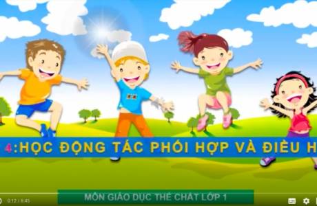 Giáo Dục Thể Chất Lớp 1 - Bài 4 Học Động Tác Phối Hợp Và Điều Hoà