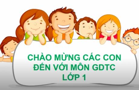 Giáo Dục Thể Chất Lớp 1 - Bài 12: Vận động phối hợp cơ thể (Tiết 1)