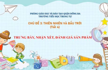 Mỹ thuật lớp 1-Tuần 2-Chủ đề 3: Thiên nhiên và bầu trời tiết 4