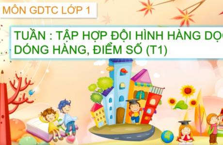 Thể chất lớp 1 TUẦN 20