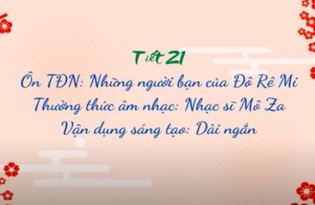 Âm nhạc Lớp 1- tiết 21: Ôn TĐN: Những người bạn của Đô Rê Mi