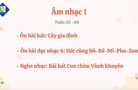 Âm nhạc lớp 1 tuần 29+30