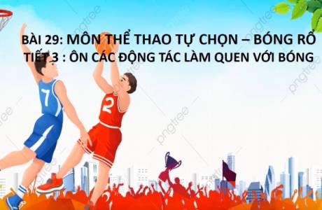 Thể dục lớp 1 tuần 29 - tiết 3: Ôn các động tác làm quen với bóng