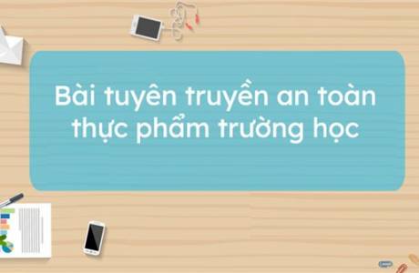 Bài tuyên truyền an toàn thực phẩm trường học