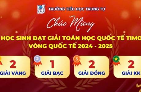 CHÚC MỪNG HỌC SINH ĐẠT GIẢI CUỘC THI OLYMPIC TOÁN QUỐC TẾ TIMO - VÒNG QUỐC TẾ NĂM HỌC 2024-2025!