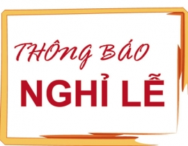 THÔNG BÁO LỊCH NGHỈ LỄ GIỖ TỔ, 30/4 VÀ 1/5