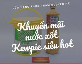 DEAL HOT CÙNG XỐT KEWPIE