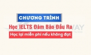 Chương trình học IELTS cam kết đảm bảo đầu ra