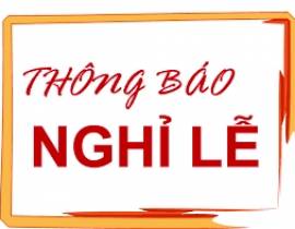 THÔNG BÁO NGHỈ LỄ GIỖ TỔ HÙNG VƯƠNG VÀ GIẢI PHÓNG MIỀN NAM