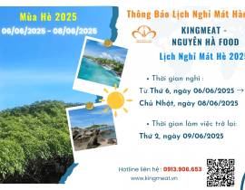 Thông Báo Lịch Nghỉ Mát 2025 Kingmeat