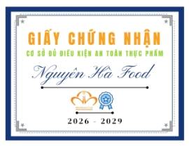 Cập Nhật Chứng Nhận Vệ Sinh An Toàn Thực Phẩm Nguyên Hà Food 2026